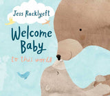 Book cover for 'Welcome Baby to this world' by Jess Racklyeft, featuring a soft watercolor illustration of a large brown bear holding a baby wrapped in a light blue blanket, with a white cloud containing the author's name and title.