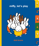 Book cover of 'miffy, let's play' by Dick Bruna with cartoon bunnies on a blue background.